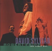 David sylvian + robert fripp the first day