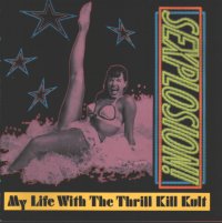 My life with the thrill kill kult sexplosion!
