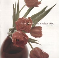 To rococo rot the amateur view