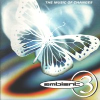 Various ambient 3, the music of changes