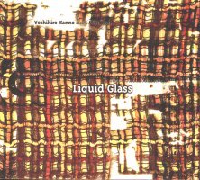 Yoshihiro hanno meets mick karn liquid glass